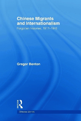 Chinese Migrants and Internationalism by Gregor Benton