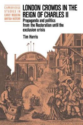 London Crowds in the Reign of Charles II book