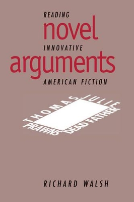 Novel Arguments by Richard Walsh