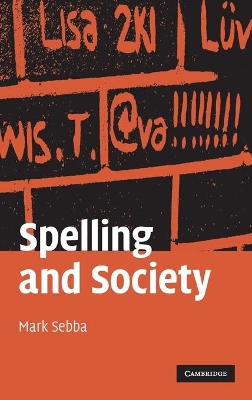 Spelling and Society by Mark Sebba