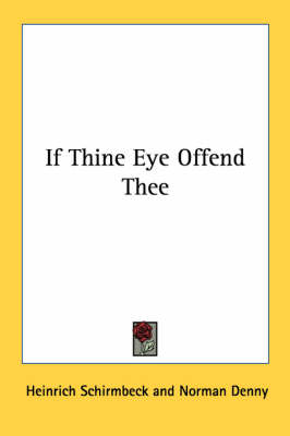 If Thine Eye Offend Thee book