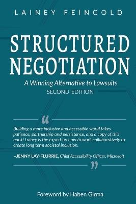 Structured Negotiation: A Winning Alternative to Lawsuits, Second Edition book