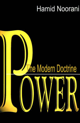 Power: The Modern Doctrine by Hamid Noorani