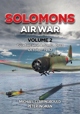 Solomons Air War Volume 2: Guadalcanal & Santa Cruz October 1942 book