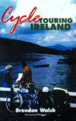 Cycle Touring Ireland by Brendan Walsh