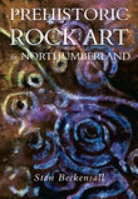 Prehistoric Rock Art in Northumberland book