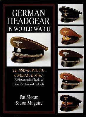 German Headgear in World War II by Pat Moran