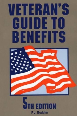 Veteran'S Guide to Benefits by Phillip J. Budahn