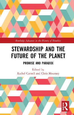 Stewardship and the Future of the Planet: Promise and Paradox by Rachel Carnell
