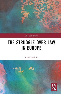 The Struggle over Law in Europe book