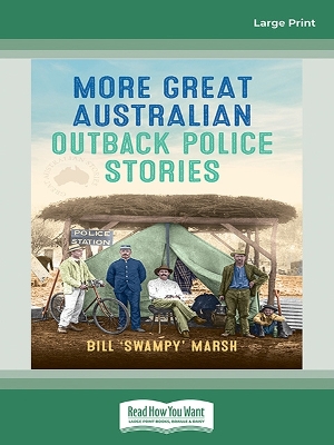 More Great Australian Outback Police Stories by Bill Marsh