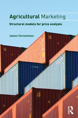 Agricultural Marketing: Structural Models for Price Analysis by James Vercammen