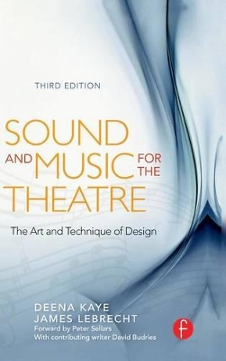 Sound and Music for the Theatre by Deena Kaye