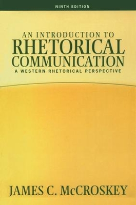 An Introduction to Rhetorical Communication by James C Mccroskey