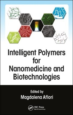 Intelligent Polymers for Nanomedicine and Biotechnologies by Magdalena Aflori