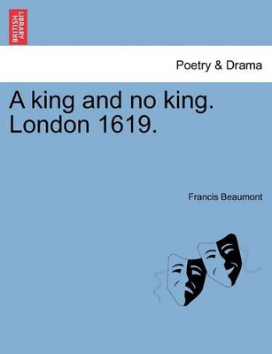 A King and No King. London 1619. book