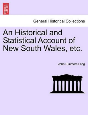 Historical and Statistical Account of New South Wales, Etc. book
