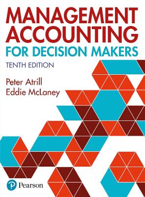 Management Accounting for Decision Makers by Peter Atrill