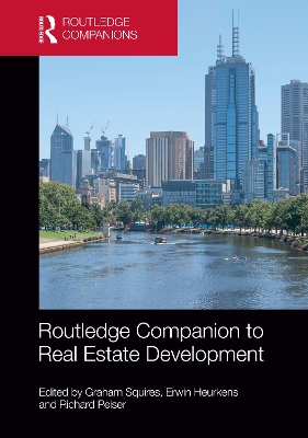 Routledge Companion to Real Estate Development by Graham Squires