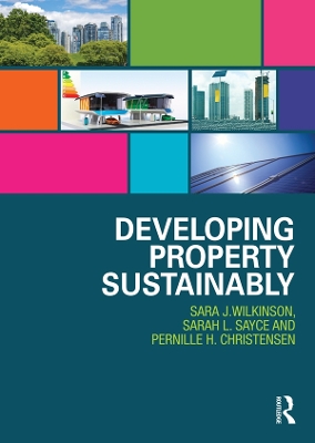 Developing Property Sustainably by Sara Wilkinson