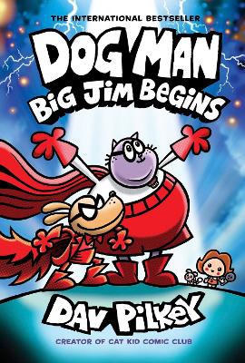 Dog Man 13: Dog Man: Big Jim Begins: A Graphic Novel (Dog Man #13) book