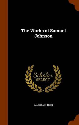 Works of Samuel Johnson by Samuel Johnson