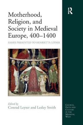 Motherhood, Religion, and Society in Medieval Europe, 400-1400 book