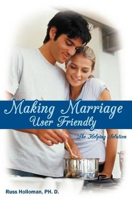 Making Marriage User Friendly book