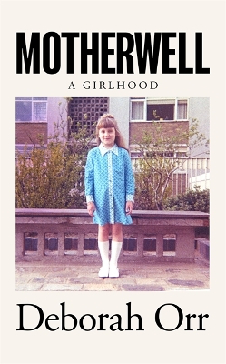 Motherwell: A Girlhood book
