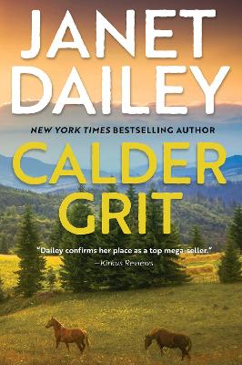 Calder Grit: A Sweeping Historical Ranching Dynasty Novel by Janet Dailey