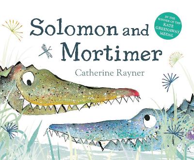 Solomon and Mortimer by Catherine Rayner