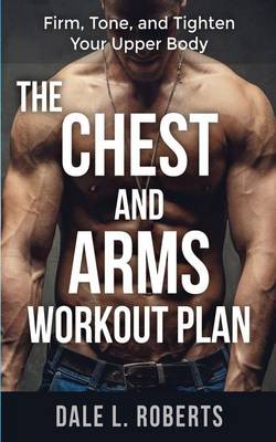 Chest and Arms Workout Plan book