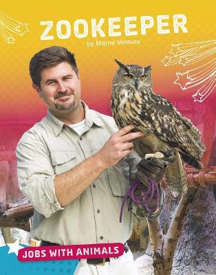 Zookeeper (Jobs with Animals) by Marne Ventura