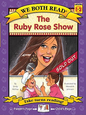 Ruby Rose Show (We Both Read-Level 1-2(hardcover)) book