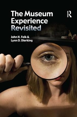Museum Experience Revisited by John H Falk