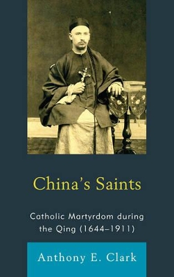 China's Saints by Anthony E. Clark