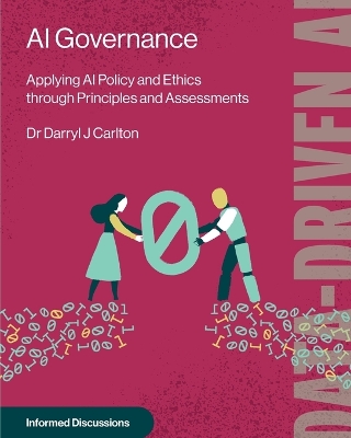 AI Governance: Applying AI Policy and Ethics through Principles and Assessments book