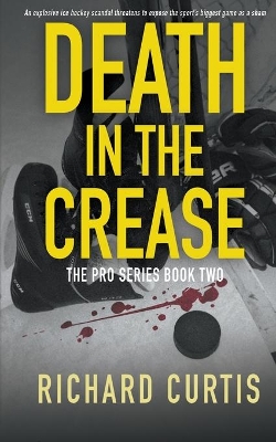 Death In The Crease by Richard Curtis