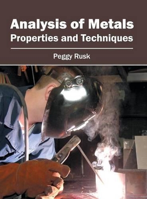 Analysis of Metals: Properties and Techniques book