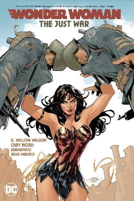 Wonder Woman Volume 1: The Just War by G. Willow Wilson
