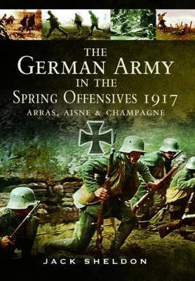 German Army in the Spring Offensives 1917 book
