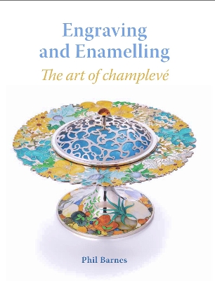 Engraving and Enamelling: The art of champleve book