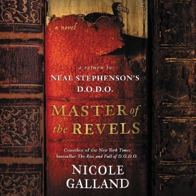Master of the Revels: A Return to Neal Stephenson's D.O.D.O. by Nicole Galland