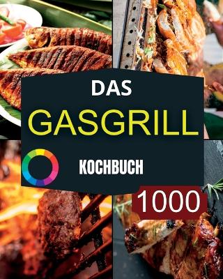 Das GasGrill Kochbuch book