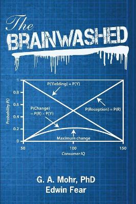 The Brainwashed: from consumer zombies, to Islamism and Jihad book