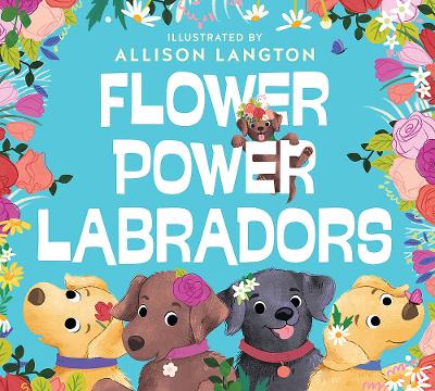 Flower Power Labradors book