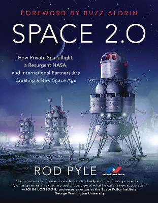 Space 2.0: How Private Spaceflight, a Resurgent NASA, and International Partners are Creating a New Space Age book