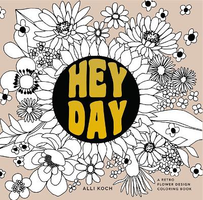 Heyday: A Coloring Book with Midcentury Designs and Floral Patterns book