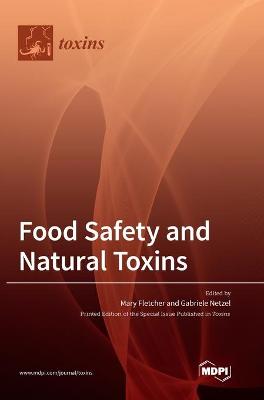 Food Safety and Natural Toxins book