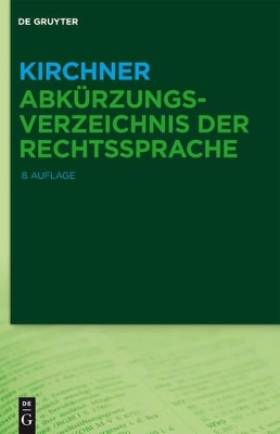 Kirchner - Abkürzungsverzeichnis der Rechtssprache by Hildebert Kirchner